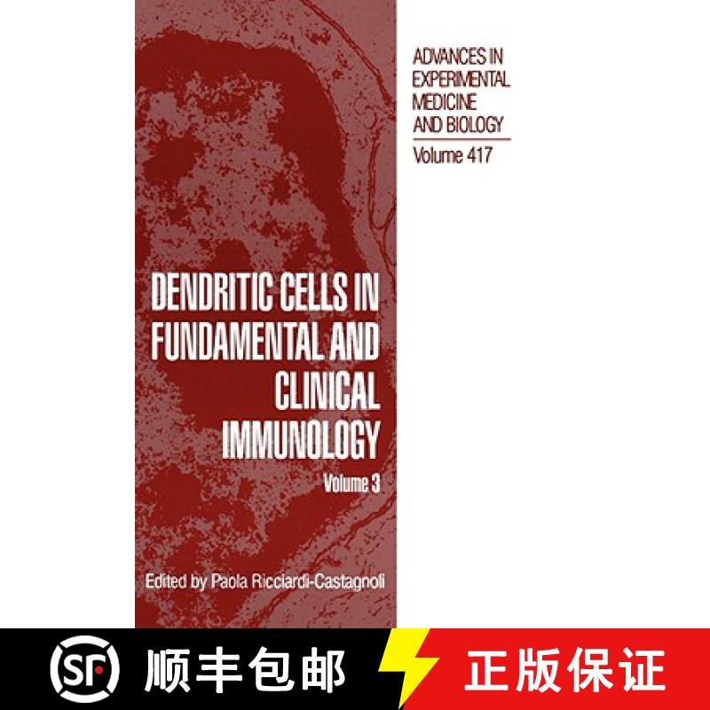 【3-4周达】Dendritic Cells in Fundamental and Clinical Immunology: Volume 3 [9780306455926]