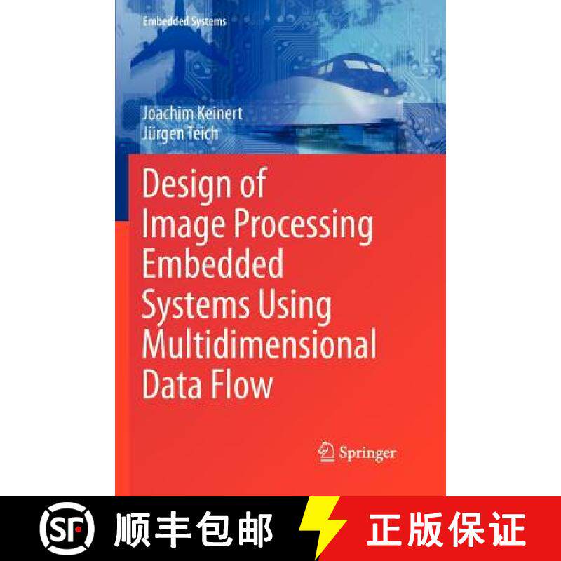 【3-4周达】Design of Image Processing Embedded Systems Using Multidimensional Data Flow [9781461427209]