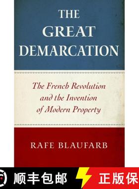 【3-4周达】The Great Demarcation: The French Revolution and the Invention of Modern Property [9780190056520]