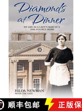 【3-4周达】Diamonds at Dinner - My Life as a Lady's Maid in a 1930s Stately Home [9781782196105]