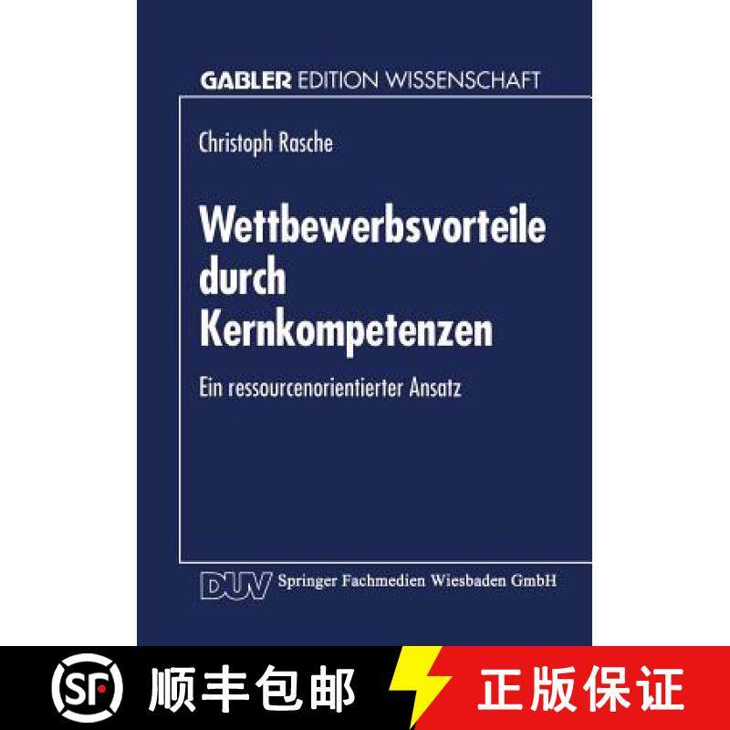 【3-4周达】Wettbewerbsvorteile Durch Kernkompetenzen: Ein Ressourcenorientierter Ansatz [9783824460182]