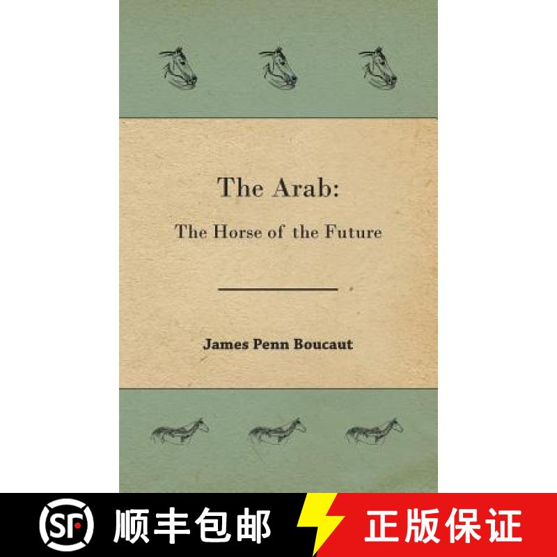 【2-3周达】The Arab: The Horse of the Future [9781473324428]