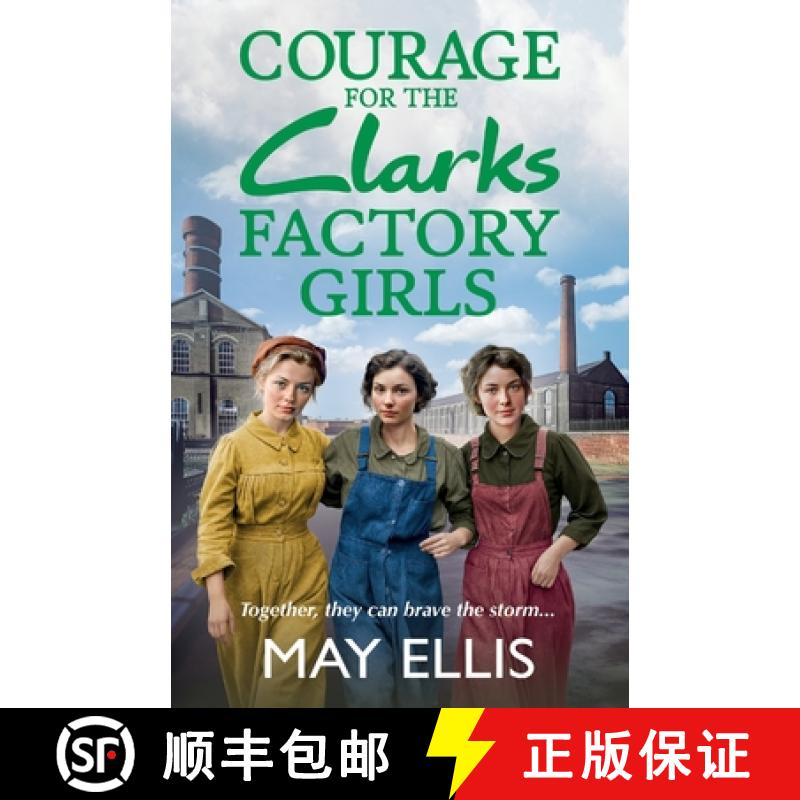 【2-3周达】Courage for the Clarks Factory Girls: Another instalment in May Ellis' heartfelt wartime s... [9781835330302]