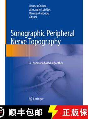 【3-4周达】Sonographic Peripheral Nerve Topography: A Landmark-Based Algorithm [9783030110321]