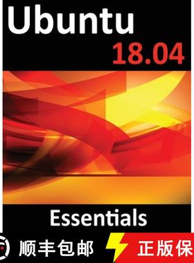 【3-4周达】Ubuntu 18.04 Essentials: Learn to Install, Administer and Use Ubuntu 18.04 Systems [9781951442163]