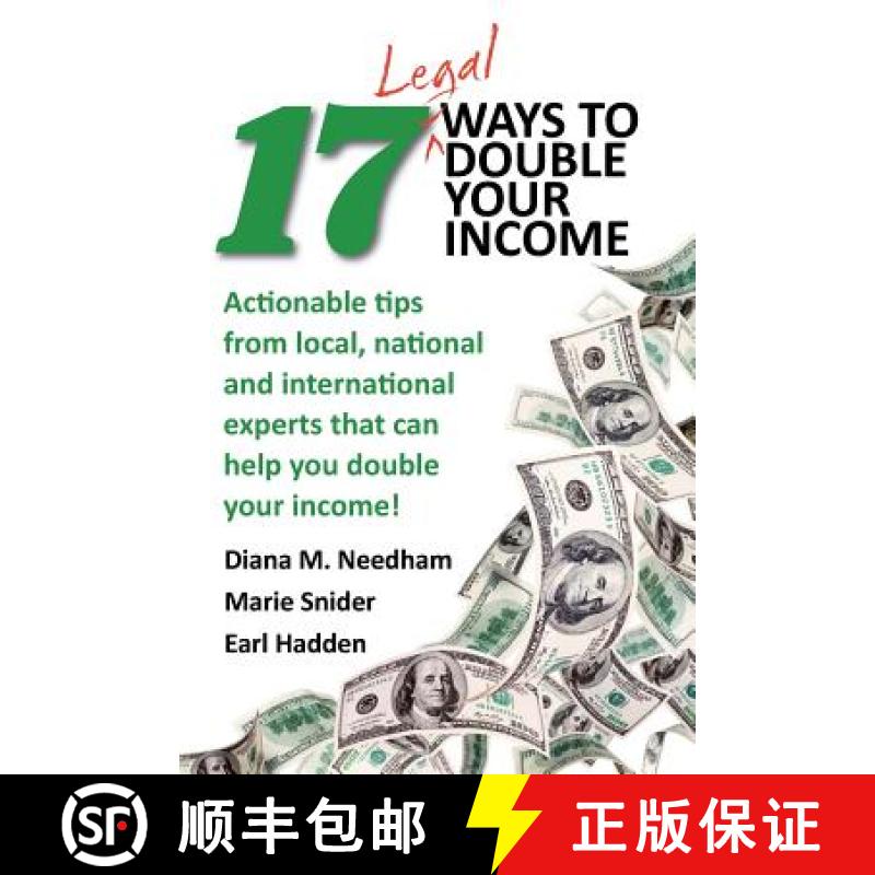 【3-4周达】17 Legal Ways to Double Your Income: Actionable Tips from Local, National, and Internation... [9780989436410]