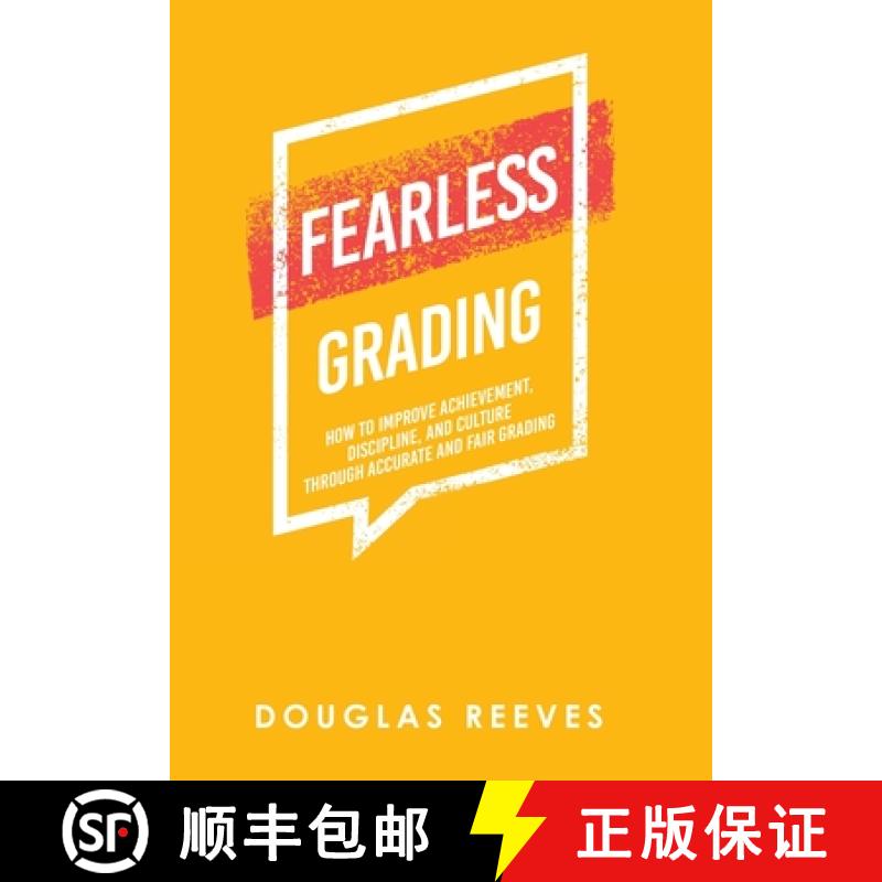 【3-4周达】Fearless Grading: How to Improve Achievement, Discipline, and Culture through Accurate and... [9781665742443]