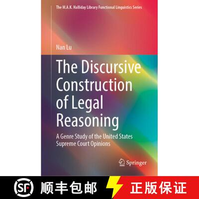 【3-4周达】精装 The Discursive Construction of Legal Reasoning: A Genre Study of the United States Su... [9789819530397]