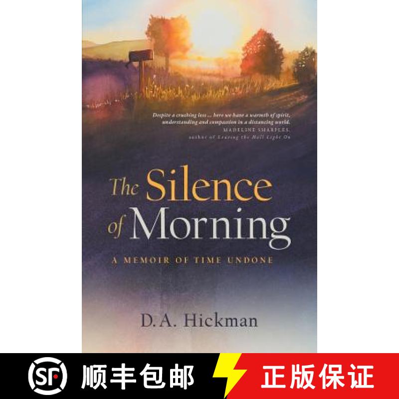 【4周达】The Silence of Morning: A Memoir of Time Undone [9780990842361]