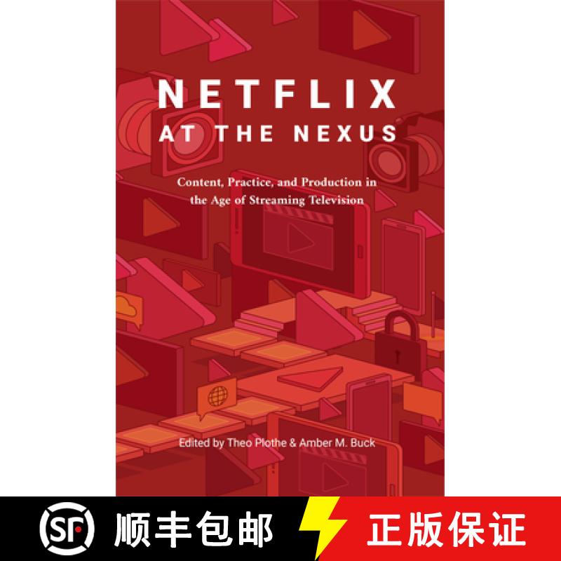 【3-4周达】精装 Netflix at the Nexus : Content, Practice, and Production in the Age of Streaming Tele... [9781433161865]图片