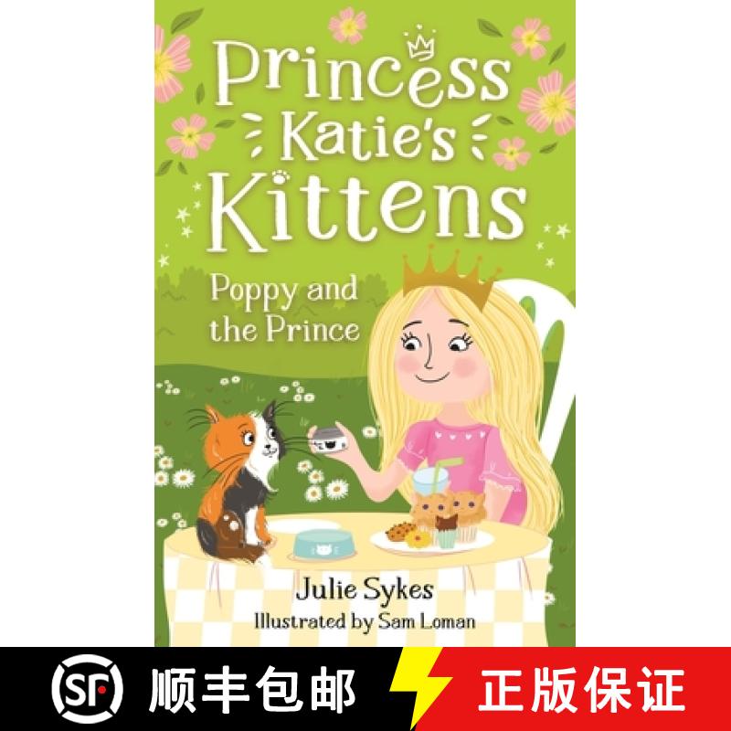 【3-4周达】Poppy and the Prince (Princess Katie's Kittens 4) [9781800785359]