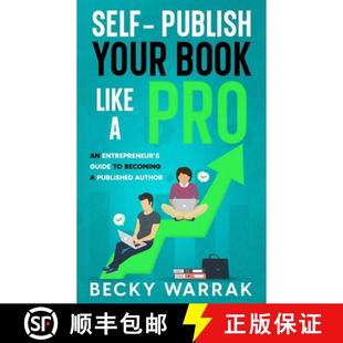 【3-4周达】Self-Publish Your Book Like A Pro: The Ultimate Guide to Self-Publishing Your Non-Fiction ... [9781739259266]