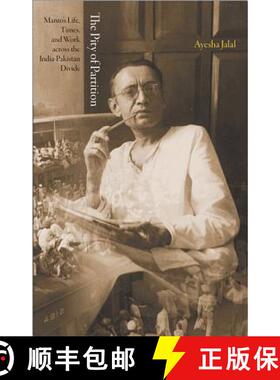 【3-4周达】The Pity of Partition – Manto`s Life, Times, and Work across the India–Pakistan Divide [9780691153629]
