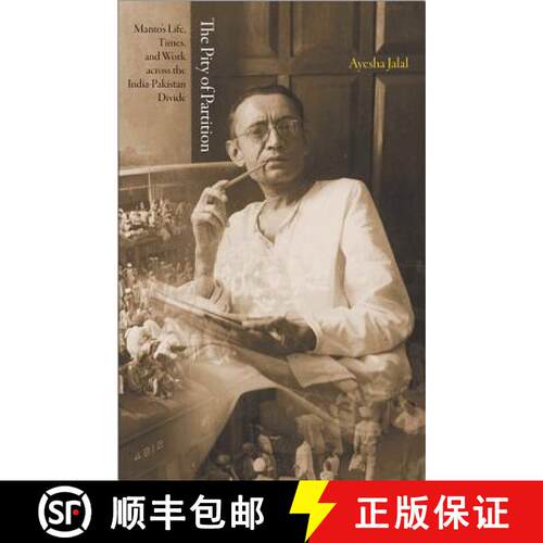 【3-4周达】The Pity of Partition – Manto`s Life, Times, and Work across the India–Pakistan Divide [9780691153629]