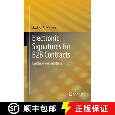 【3-4周达】精装 Electronic Signatures for B2B Contracts : Evidence from Australia [9788132207429]