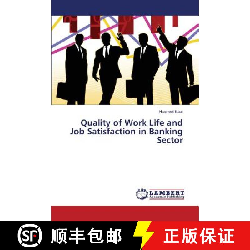 预订 Quality of Work Life and Job Satisfaction in Banking Sector [9783659772283]
