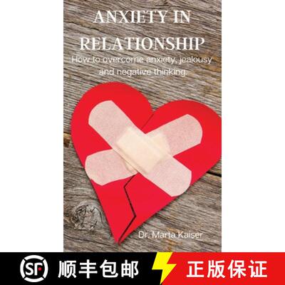 【3-4周达】Anxiety in Relationship: How to overcome anxiety, jealousy and negative thinking. [9788367110099]