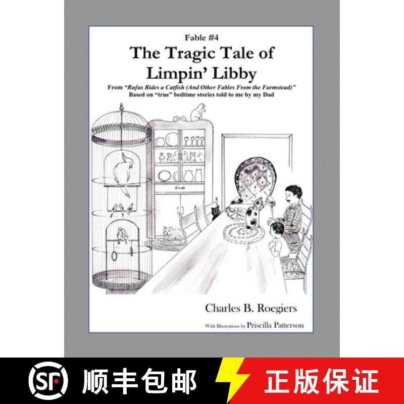 【3-4周达】The Tragic Tale of Limpin' Libby [Fable 4]: (From Rufus Rides a Catfish &  Other Fables Fr... [9781952493065]