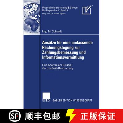【3-4周达】Ansätze für eine umfassende Rechnungslegung zur Zahlungsbemessung und Informationsvermit... [9783835008168]