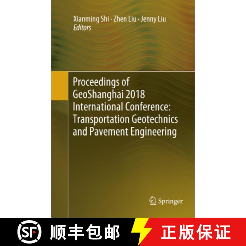 【3-4周达】Proceedings of Geoshanghai 2018 International Conference: Transportation Geotechnics and P... [9789811343087]