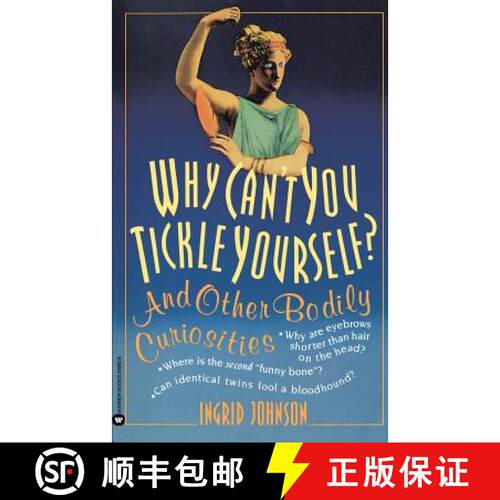 【3-4周达】Why Can't You Tickle Yourself?: And Other Bodily Curiosities [9780446393959]