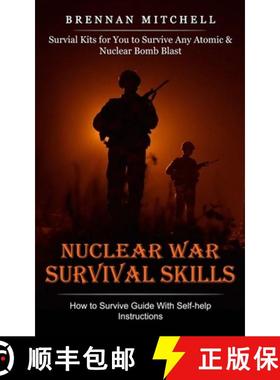 预订 Nuclear War Survival Skills: How to Survive Guide With Self-help Instructions (Survial Kits for ... [9781774859063]