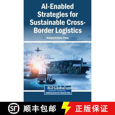 【3-4周达】精装 AI-Enabled Strategies for Sustainable Cross-Border Logistics [9798337378473]
