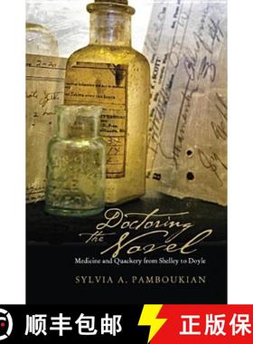 【3-4周达】Doctoring the Novel: Medicine and Quackery from Shelley to Doyle [9780821419908]