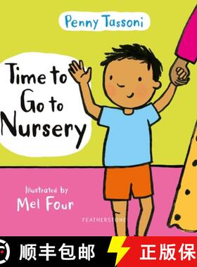 【3-4周达】Time to Go to Nursery: Help your child settle into nursery and dispel any worries, perfect... [9781472978080]