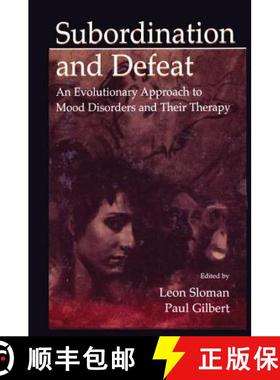 【3-4周达】Subordination and Defeat: An Evolutionary Approach to Mood Disorders and Their Therapy [9781138003309]