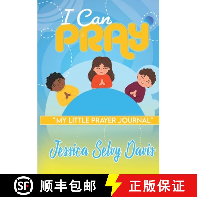 预订 I Can Pray: My little prayer journal [9781387792665]