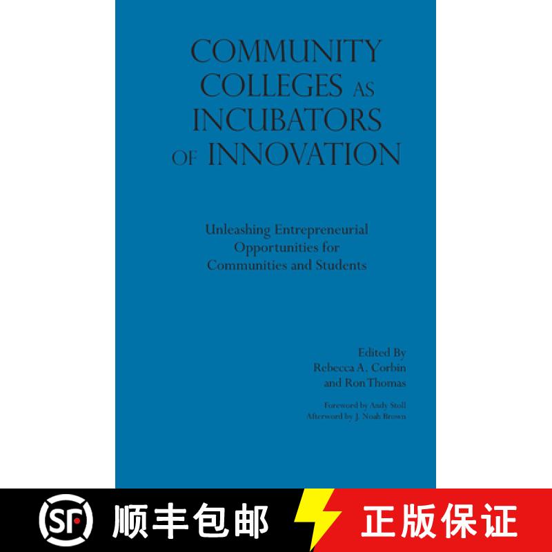 【3-4周达】Community Colleges as Incubators of Innovation: Unleashing Entrepreneurial Opportunities f... [9781620368626]
