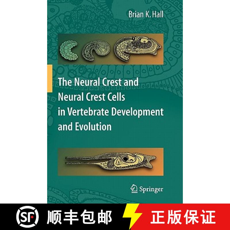 【3-4周达】The Neural Crest and Neural Crest Cells in Vertebrate Development and Evolution [9781441935427]