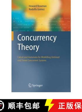 【3-4周达】Concurrency Theory : Calculi an Automata for Modelling Untimed and Timed Concurrent Systems [9781849969512]