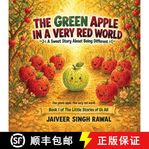 【3-4周达】The Green Apple in a Very Red World: A Sweet Story about Being Different [9781972544211]