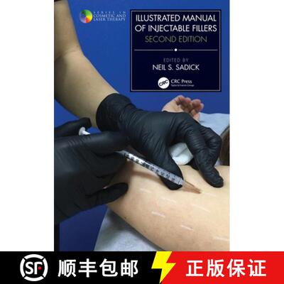 【3-4周达】精装 Illustrated Manual of Injectable Fillers: Second Edition [9781138733954]