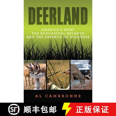 【3-4周达】Deerland: America's Hunt for Ecological Balance and the Essence of Wildness [9780762780273]