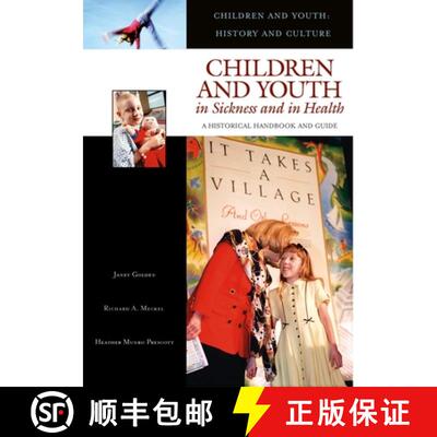 【3-4周达】精装 Children and Youth in Sickness and in Health: A Historical Handbook and Guide [9780313330414]