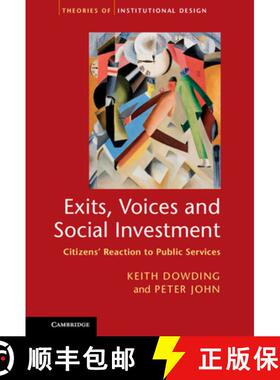 【3-4周达】Exits, Voices and Social Investment: Citizens’ Reaction to Public Services - Exits, Voice... [9781107022423]