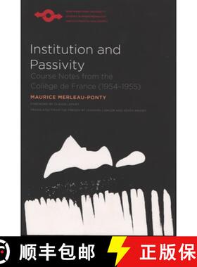 预订 Institution and Passivity: Course Notes from the Collège de France (1954-1955) [9780810126893]