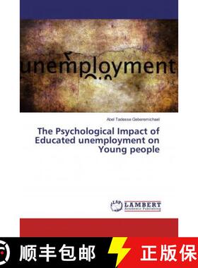 预订 The Psychological Impact of Educated unemployment on Young people [9783659874444]