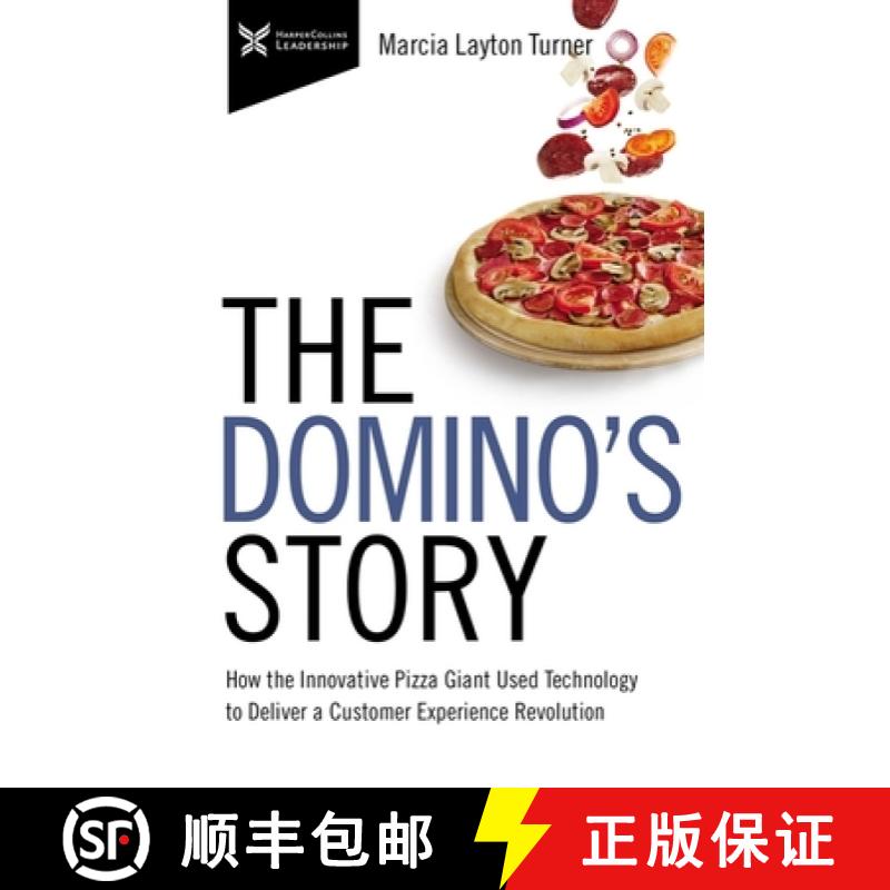 【2-3周达】The Domino's Story: How the Innovative Pizza Giant Used Technology to Deliver a Customer E... [9781400232734]
