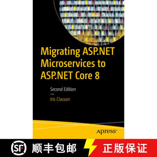 【3-4周达】Migrating ASP.NET Microservices to ASP.NET Core 8 (Second Edition) [9798868810251]
