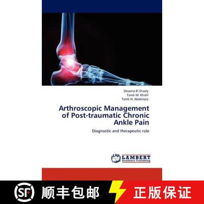 预订 Arthroscopic Management of Post-traumatic Chronic Ankle Pain [9783846511732]