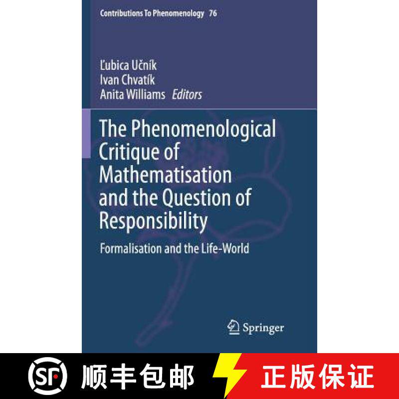 【3-4周达】The Phenomenological Critique of Mathematisation and the Question of Responsibility : Form... [9783319384351]