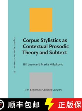 【3-4周达】Corpus Stylistics as Contextual Prosodic Theory and Subtext [9789027234124]