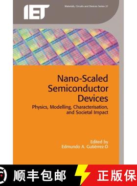 【3-4周达】Nano-Scaled Semiconductor Devices: Physics, Modelling, Characterisation, and Societal Impact [9781849199308]