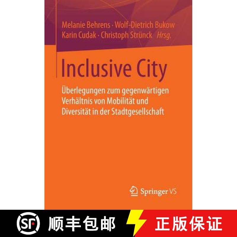 【3-4周达】Inclusive City : Überlegungen zum gegenwärtigen Verhältnis von Mobilität und Diversit... [9783658095383]