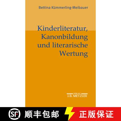 【3-4周达】Kinderliteratur, Kanonbildung und literarische Wertung [9783476019424]