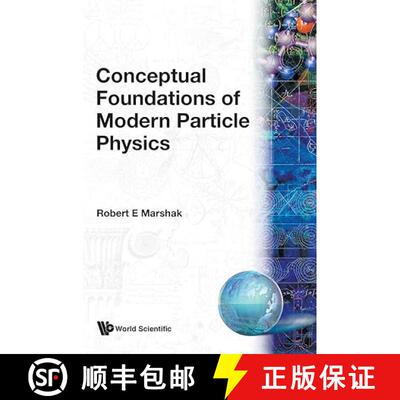 预订 精装 CONCEPTUAL FOUNDATIONS OF MODERN PARTICLE PHYSICS [9789810210984]